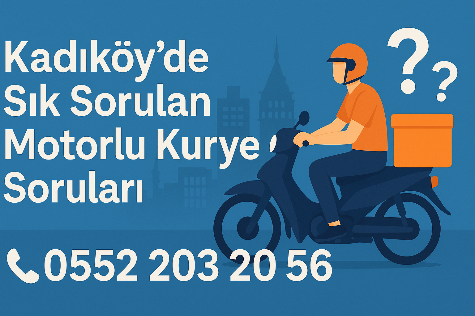 kadikoy-de-sik-sorulan-motorlu-kurye-sorulari